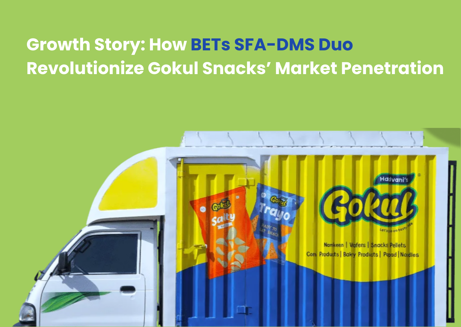 Gokul Snacks with Byte Elephants Technologies